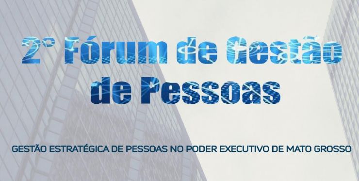 2° Fórum Estadual de Gestão de Pessoas é adiado