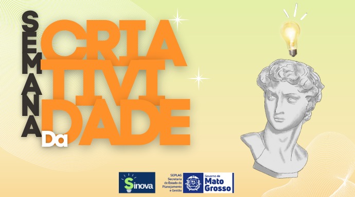 Seplag realiza Semana da Criatividade Sinova-MT