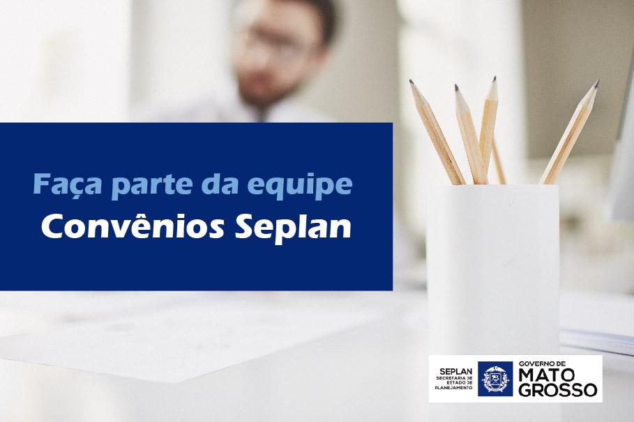 Superintendência de Convênios da Seplan recruta servidores